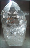 Crystals for Healing: Introduction to Healing with Crystals