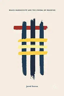 Black Masculinity and the Cinema of Policing (2017)