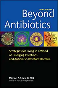Beyond Antibiotics: Strategies for Living in a World of Emerging Infections and Antibiotic-Resistant Bacteria