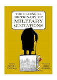 Greenhill Dictionary of Military Quotations