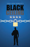 The Air Force's Black Ceiling: Volume 1
