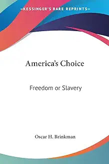 America's Choice: Freedom or Slavery