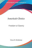 America's Choice: Freedom or Slavery