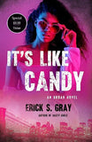 It's Like Candy: An Urban Novel