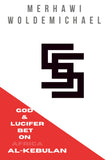 55: God & Lucifer Bet On Africa, Al-Kebulan