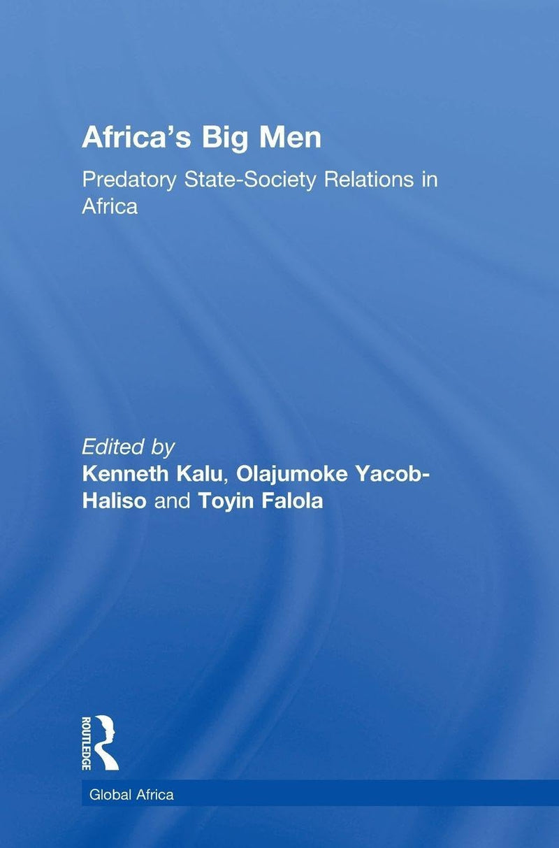 Africa's Big Men: Predatory State-Society Relations in Africa
