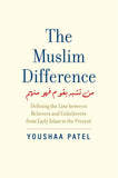 Muslim Difference: Defining the Line between Believers and Unbelievers from Early Islam to the Present