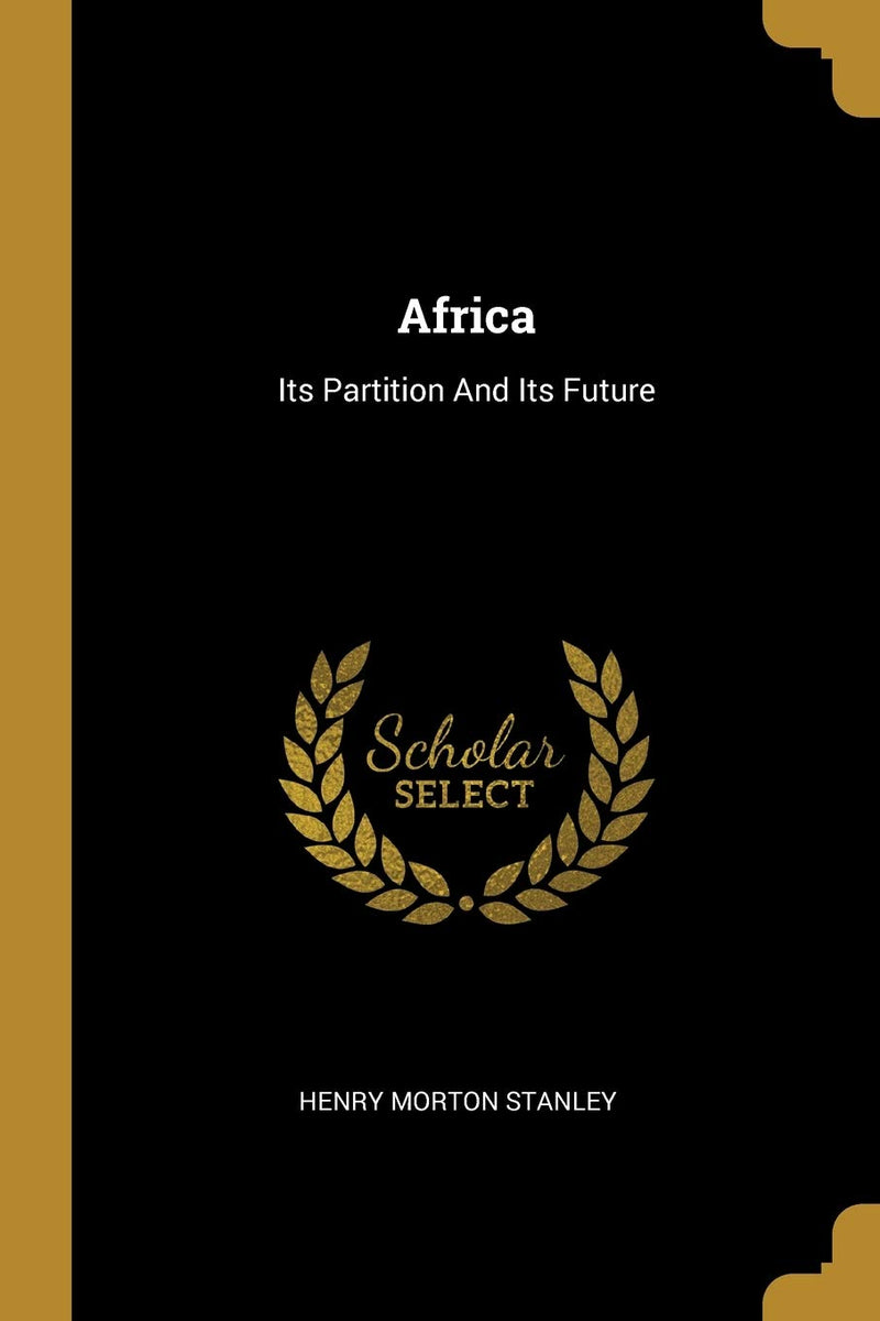 Africa: Its Partition And Its Future