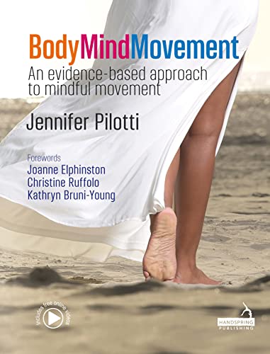 Body Mind Movement: An Evidence-Based Approach to Mindful Movement