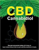 CBD Cannabidiol: Ease Pain and Promote Healing with Hemp Oil. Learn Where to Buy It, How to Use It, and the Conditions It Treats.
