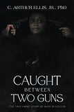 Caught Between Two Guns: The True Crime Story of Ruby Mccollum