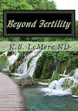 Beyond Fertility: Crossing The Bridge Of Life Naturally