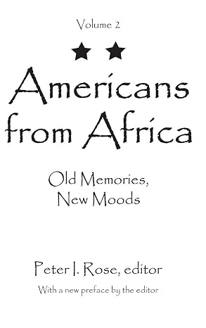 Americans from Africa: Old Memories, New Moods