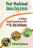 First Medicinal Alkaline Diets & Herbs: for Stubborn Sexually Transmitted Diseases (STDs) with Dr. Sebi Attributes