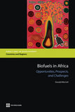 Biofuels in Africa: Opportunities, Prospects, and Challenges