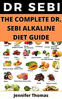The Complete Dr. Sebi Alkaline Diet Guide