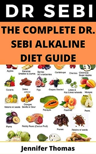The Complete Dr. Sebi Alkaline Diet Guide