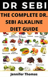 The Complete Dr. Sebi Alkaline Diet Guide