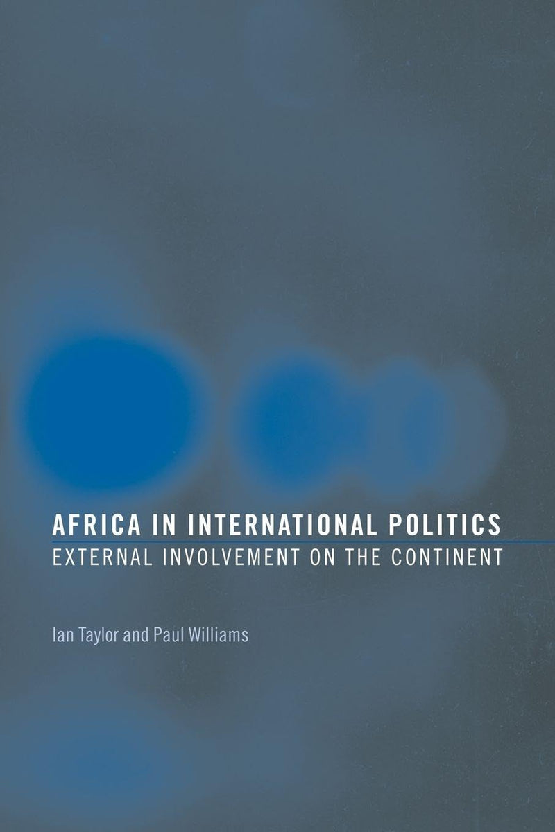 Africa in International Politics: External Involvement on the Continent