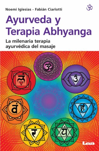 Ayurveda Y Terapia Abhyanga: La Milenaria Terapia Ayurvédica del Masaje