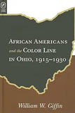 African Americans Color Line in Ohio: 1915-1930