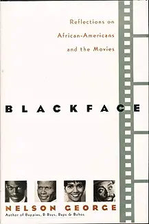 Blackface: Reflections on African-Americans and the Movies