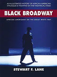 Black Broadway: African Americans on the Great White Way