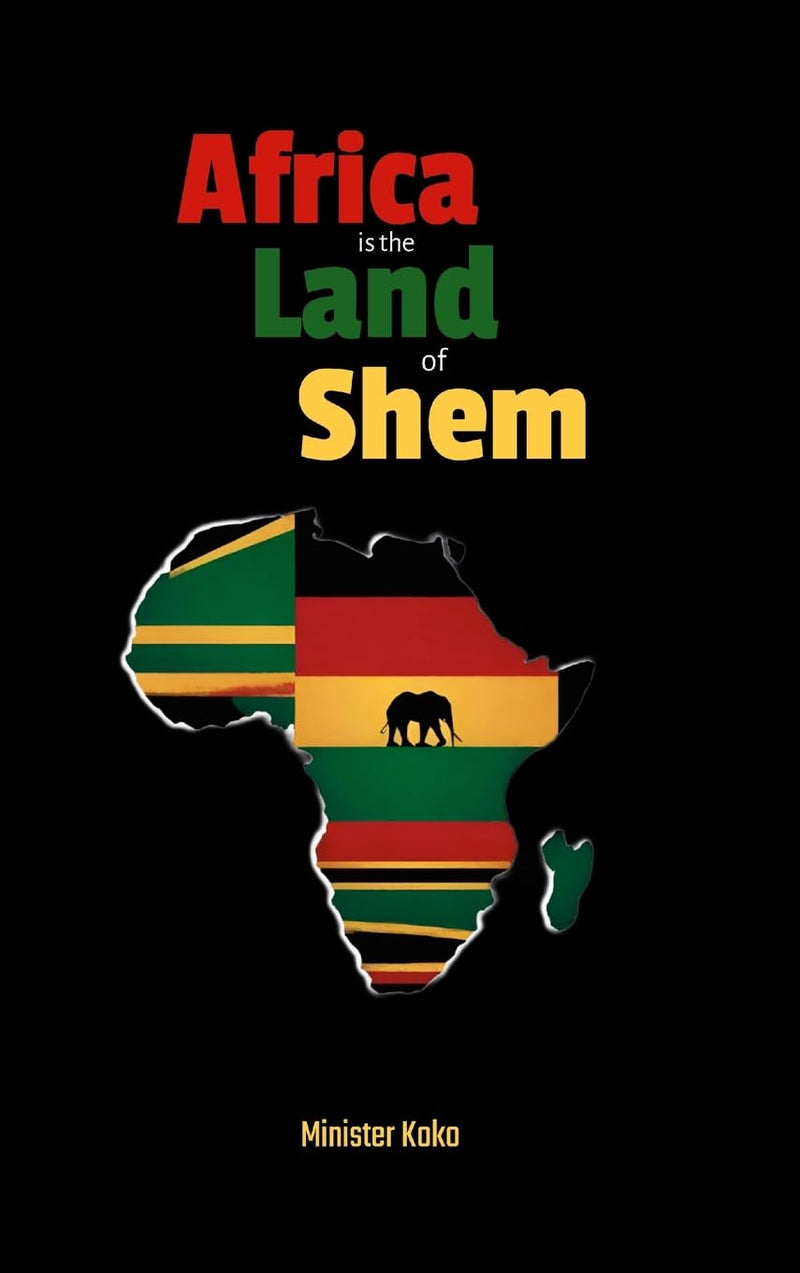 Africa the Land of Shem: Relearning the Bible for African Diaspora Intents and Purposes