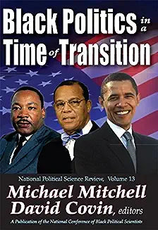 Black Politics in a Time of Transition: National Political Science Review, Volume 13