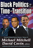 Black Politics in a Time of Transition: National Political Science Review, Volume 13