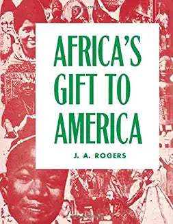 Africa's Gift to America: The Afro-American in the Making and Saving of the United States (Civil War Centennial)