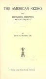 The American Negro As A Dependent, Defective And Delinquent