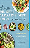 Dr. Sebi Alkaline Diet Cookbook: 1000 Day Plant Based Diet for Beginners Meal Plan: The Complete Anti-Inflammatory Recipe Book