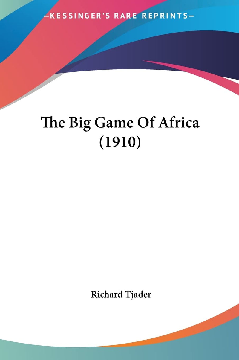 The Big Game Of Africa (1910)