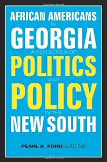 African Americans in Georgia: A Reflection of Politics and Policy in the New South