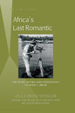 Africa's Last Romantic: The Films, Books and Expeditions of John L. Brom