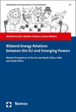 Bilateral Energy Relations Between the EU and Emerging Powers: Mutual Perception of the EU and Brazil, China, India and South Africa