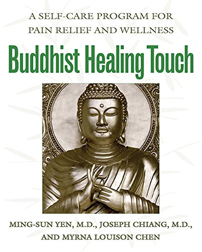 Buddhist Healing Touch: A Self-Care Program for Pain Relief and Wellness (Original)