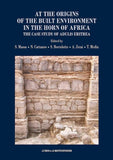 At the Origins of the Built Environment in the Horn of Africa: The Case Study of Adulis