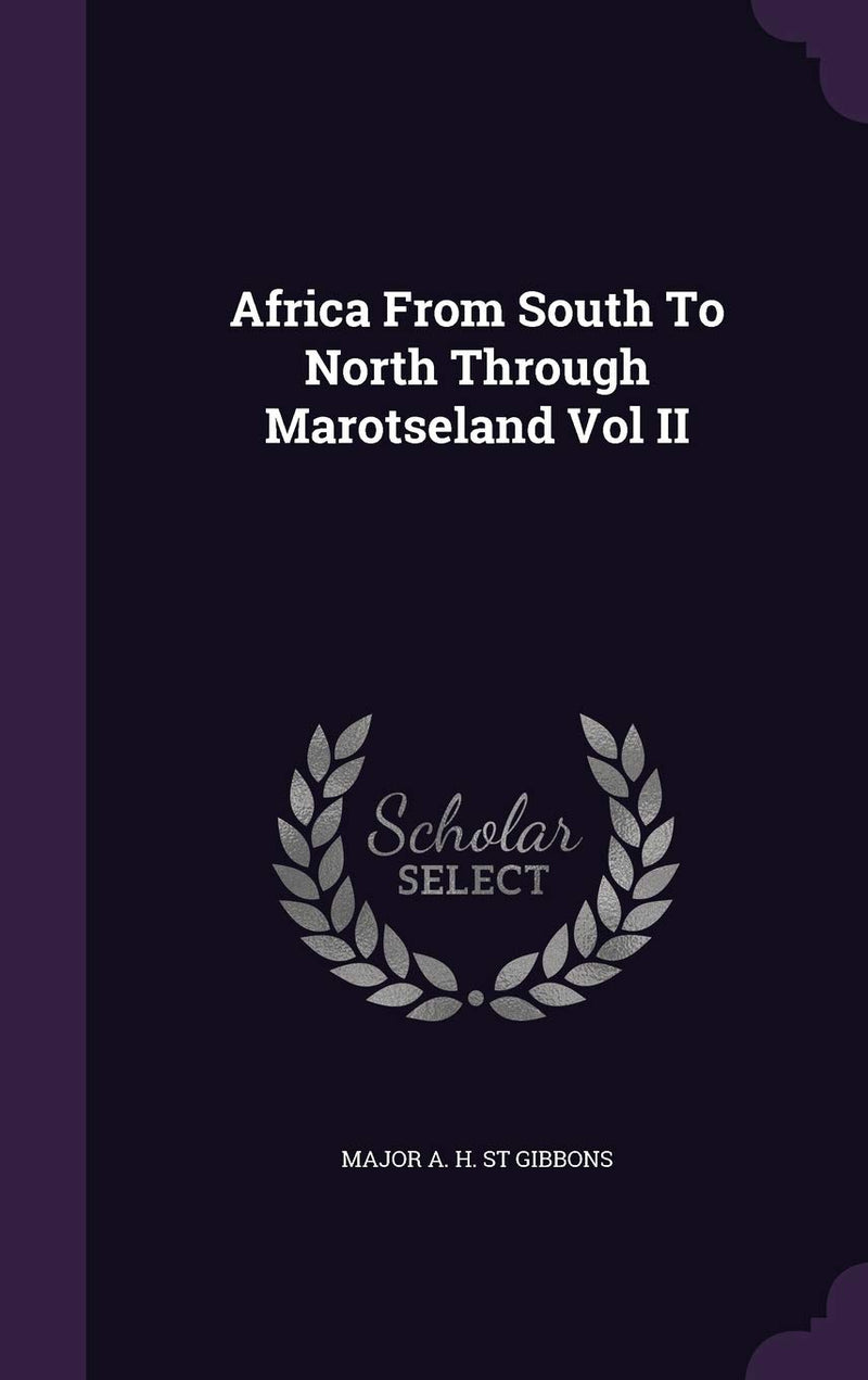 Africa From South To North Through Marotseland Vol II