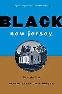 Black New Jersey: 1664 to the Present Day