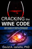 Cracking the Wine Code: Your Guide to Herbal Winemaking for Longevity and Life Extension