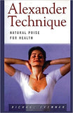 Alexander Technique: Natural Poise for Health