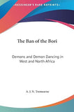 The Ban of the Bori: Demons and Demon Dancing in West and North Africa