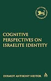 Cognitive Perspectives on Israelite Identity (paperback)