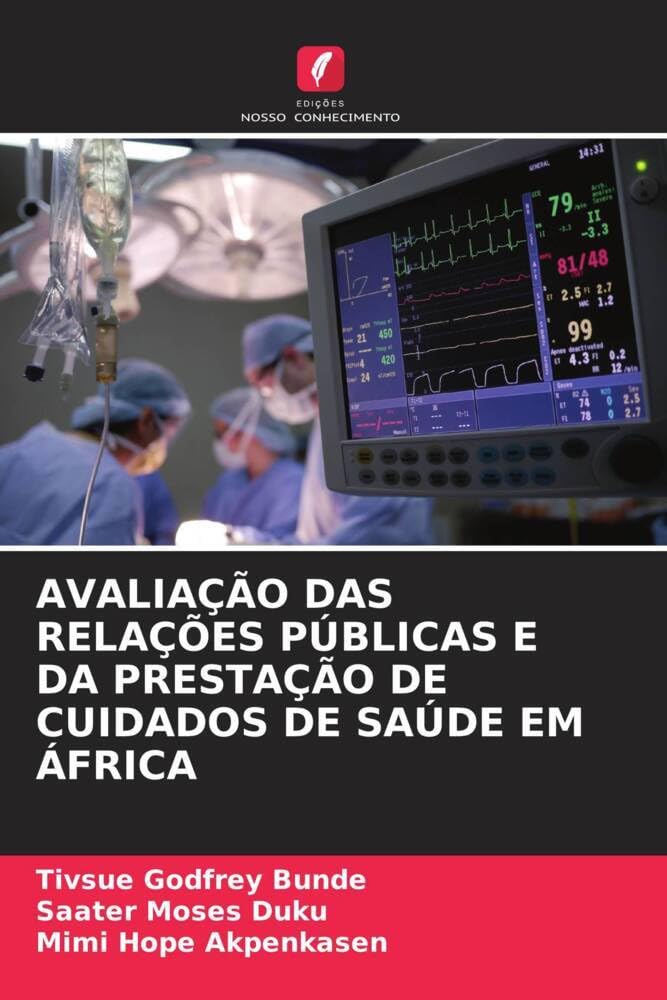 Avaliacao Das Relacoes Publicas E Da Prestacao de Cuidados de Saude Em Africa