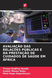 Avaliacao Das Relacoes Publicas E Da Prestacao de Cuidados de Saude Em Africa