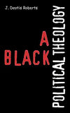 A Black Political Theology (Revised)