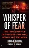 Whisper of Fear : The True Story of the Prosecutor Who Stalks the Stalkers