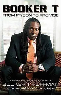 Booker T: From Prison to Promise: Life Before the Squared Circle